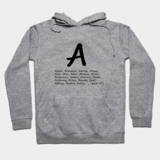 Men's names  from over the world that start with letter A  (black writting) Hoodie